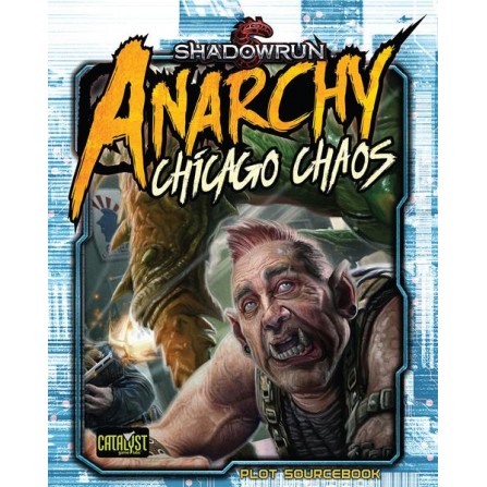 Shadowrun Anarchy Chicago Chaos