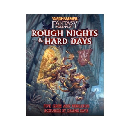 Warhammer Fantasy Roleplay Rough Nights & Hard Days