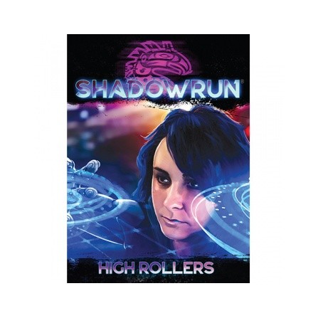 Shadowrun High Rollers